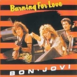 Burning for Love - Bon Jovi