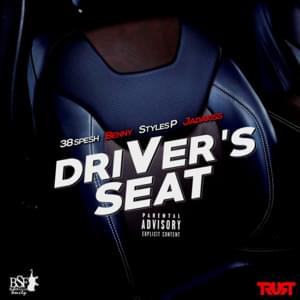 Driver’s Seat - Benny The Butcher & 38 Spesh (Ft. Jadakiss & Styles P)