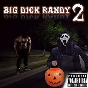 BIG DICK RANDY 2 - DigBar (Ft. Big Dick Randy)