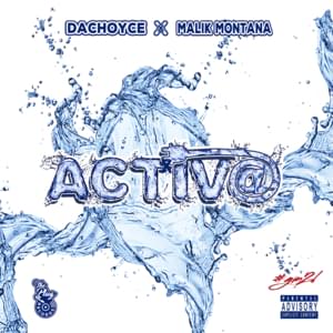 Activa - DaChoyce (Ft. Malik Montana & The Plug)