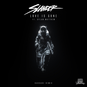 Love Is Gone (Kaskade Remix) - SLANDER (Ft. Dylan Matthew)