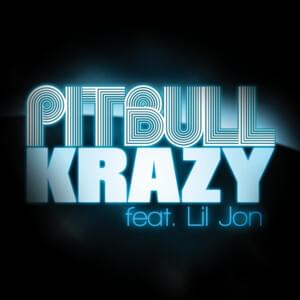 Krazy - Pitbull (Ft. Lil Jon)