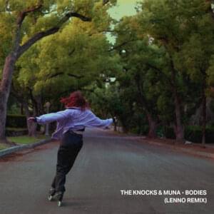 Bodies (Lenno Remix) - The Knocks & MUNA