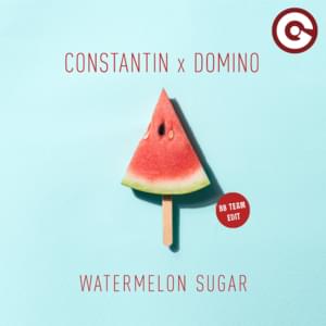 Watermelon Sugar (BB Team Edit) - Constantin & Domino