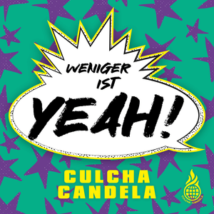 Weniger ist Yeah - Culcha Candela