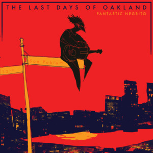 About a Bird - Fantastic Negrito