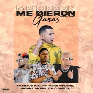 Me Dieron Ganas (Remix) - Maximus Wel (Ft. Bryant Myers, Myke Towers & Nio García)