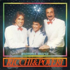 Mamma Maria - Ricchi e Poveri