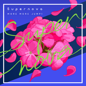 Supernova - MORE MORE JUMP! (Ft. KAITO)