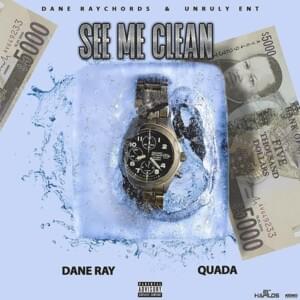 See Me Clean - Dane Ray (Ft. Quada)