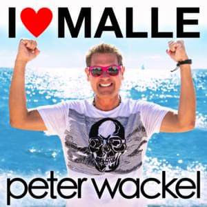 I Love Malle - Peter Wackel