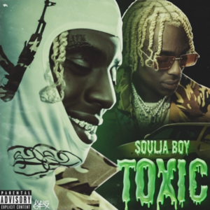 Toxic - Soulja Boy