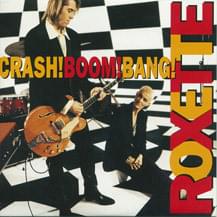 Crash! Boom! Bang! - Roxette