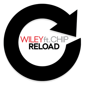 Reload - Wiley (Ft. Chip)