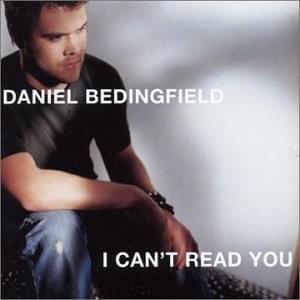 I Can’t Read You - Daniel Bedingfield