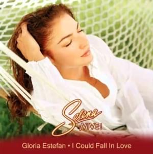 I Could Fall In Love - Gloria Estefan