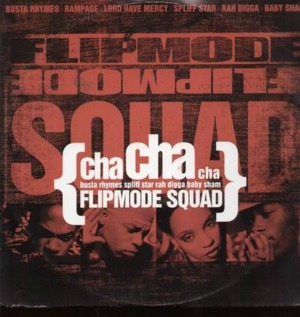 Cha Cha Cha - Flipmode Squad