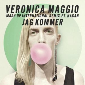 Jag kommer (Mash Up International Remix) - Veronica Maggio (Ft. Kakan)