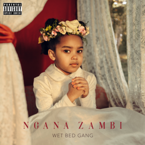 Skit Ngana Zambi - Wet Bed Gang