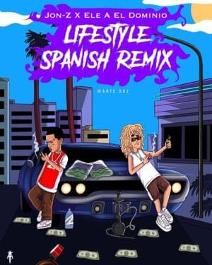 Lifestyle (Spanish Remix) - Jon Z & Ele A El Dominio