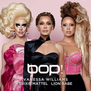 BOP! - Vanessa Williams, Trixie Mattel & LION BABE