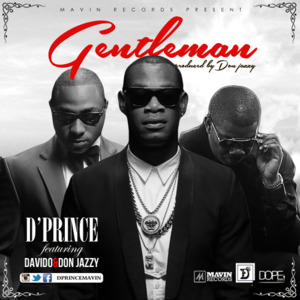 Gentleman - D'Prince (Ft. Davido & Don Jazzy)