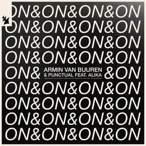 On & On - Armin Van Buuren & Punctual (Ft. Alika (UK))