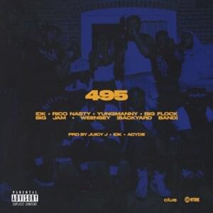 495 - IDK (Ft. Big Flock, Big Jam, Rico Nasty, Weensey & YungManny)