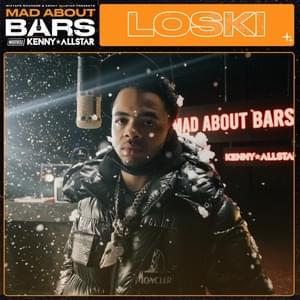 Mad About Bars - Loski & Kenny Allstar