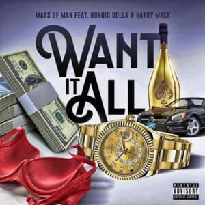 Want it All - Mass of Man (Ft. Harry Mack & Hunnid Dolla)