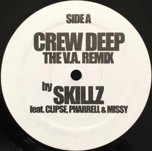 Crew Deep (The V.A. Remix) - Skillz (Ft. Clipse, Missy Elliott & Pharrell Williams)