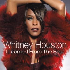 I Learned from the Best - Whitney Houston