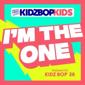 I’m the One - KIDZ BOP Kids