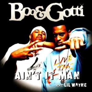 Ain’t it Man - Boo & Gotti (Ft. Lil Wayne)