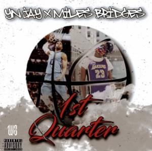 1st Quarter - YN Jay (Ft. RTB MB)