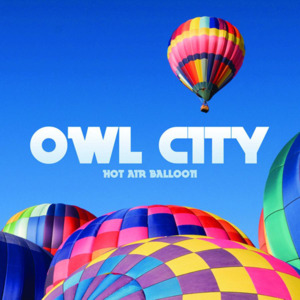 Hot Air Balloon - Owl City