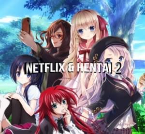 Netflix & Hentai 2 - Yung Keso