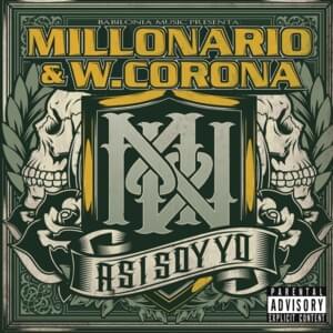 De La Calle Soy - Millonario & W. Corona (Ft. Big Man, Cartel de Santa & Mery Dee)