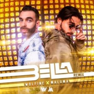 Bella (Remix) - Wolfine (Ft. Maluma)