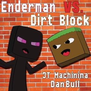 Enderman vs. Dirt Block - JT Music (Ft. Dan Bull)