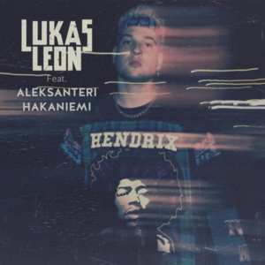 Hendrix (feat. Aleksanteri Hakaniemi) - Lukas Leon (Ft. Aleksanteri Hakaniemi)