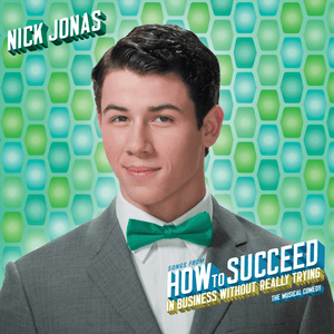 How to Succeed - Nick Jonas