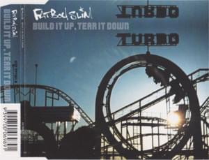 Build It Up - Tear It Down - Fatboy Slim