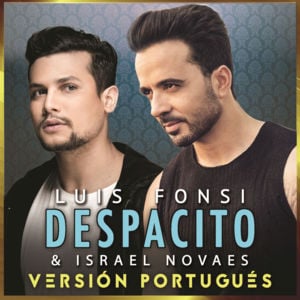 Despacito (Versión Portugués) - Luis Fonsi & Israel Novaes