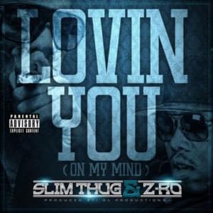 Lovin You - Z-Ro (Ft. Slim Thug)