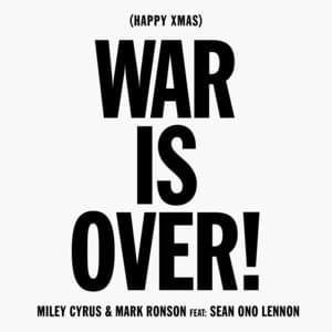 Happy Xmas (War Is Over) - Miley Cyrus & Mark Ronson (Ft. Sean Lennon)