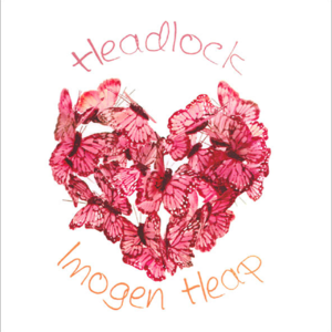 Headlock - Imogen Heap