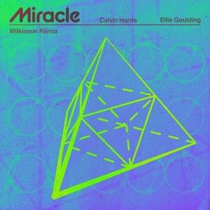 Miracle (Wilkinson Remix) - Calvin Harris & Ellie Goulding