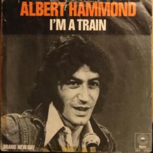 I’m a Train - Albert Hammond