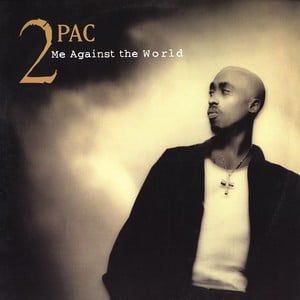 Me Against the World - 2Pac (Ft. Outlawz)